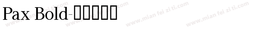 Pax Bold字体转换